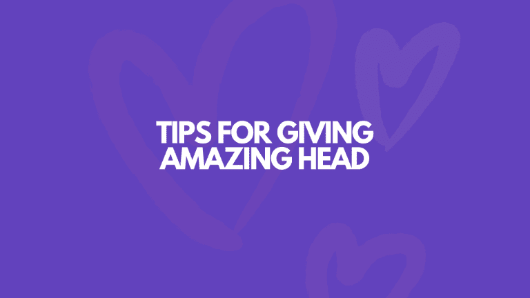 21 Tips For Giving Head To Give Incredible BJs