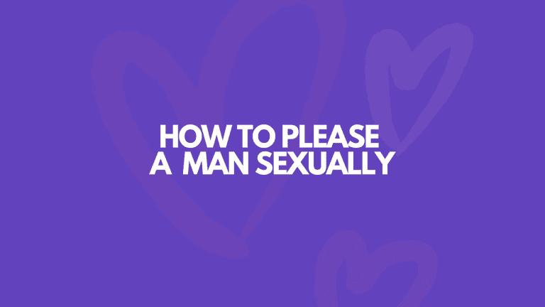 How To Please A Man Sexually: 19 Tips + Techniques