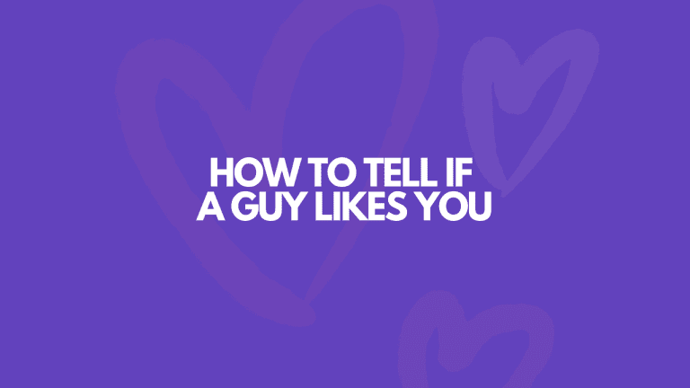 How to Tell If a Guy Likes You: 11 Tell-Tale Signs