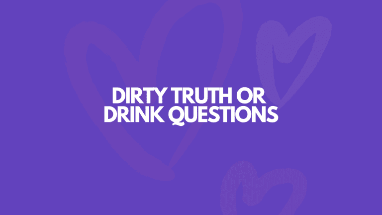 107 Dirty Truth Or Drink Questions That Are So Nasty