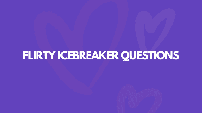 101 Flirty (& Down Right Dirty) Icebreaker Questions