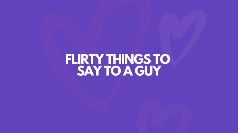 113 Flirty (Down Right Filthy) Things To Say To A Guy